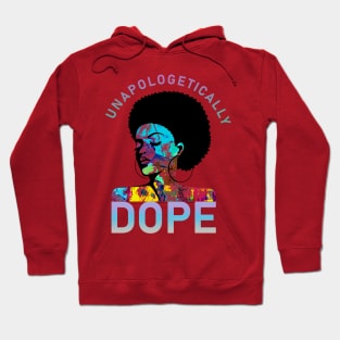 Unapologetically Dope-Black History Month Hoodie